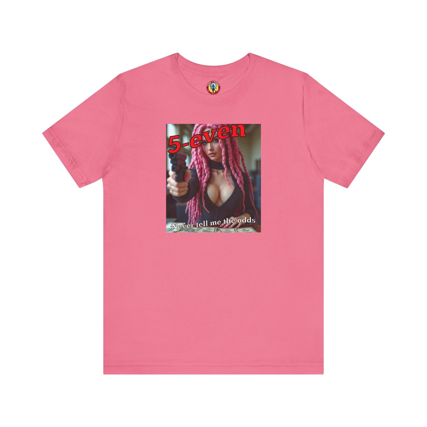 5-even Never Tell Me the Odds - T-shirt