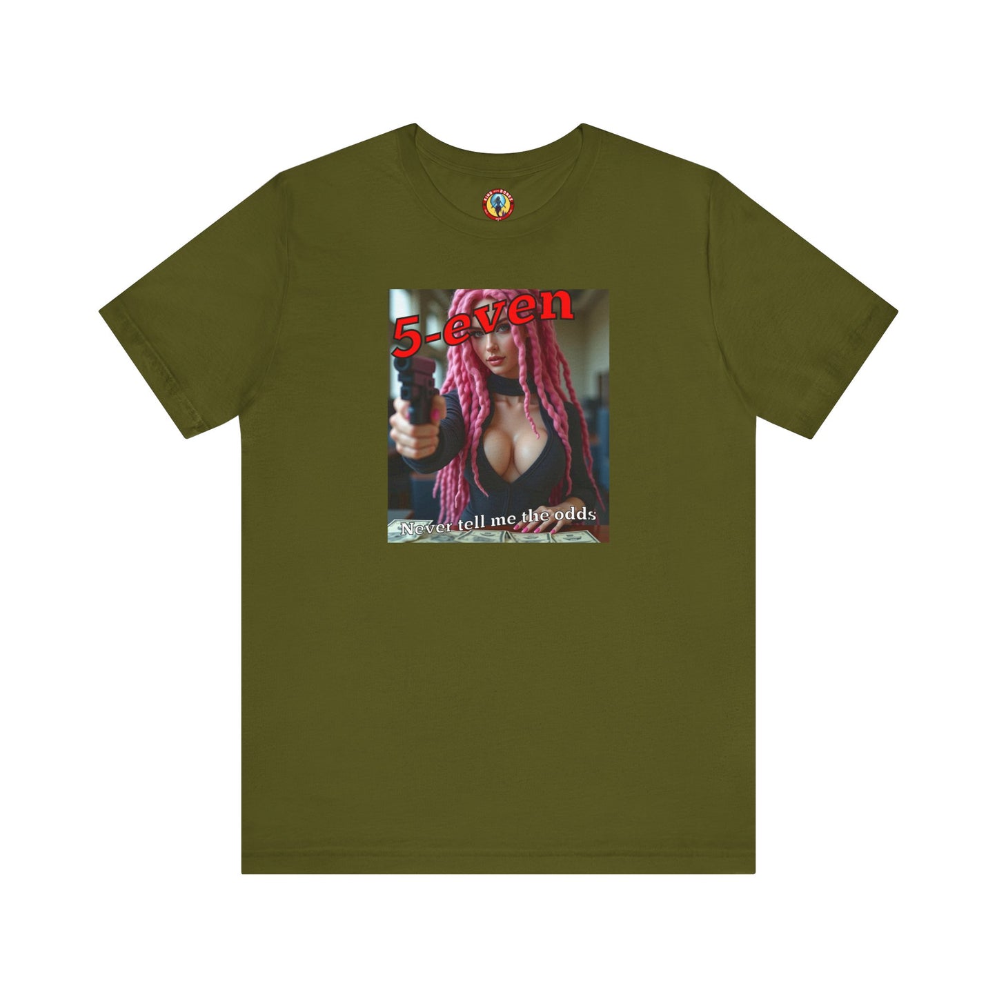 5-even Never Tell Me the Odds - T-shirt