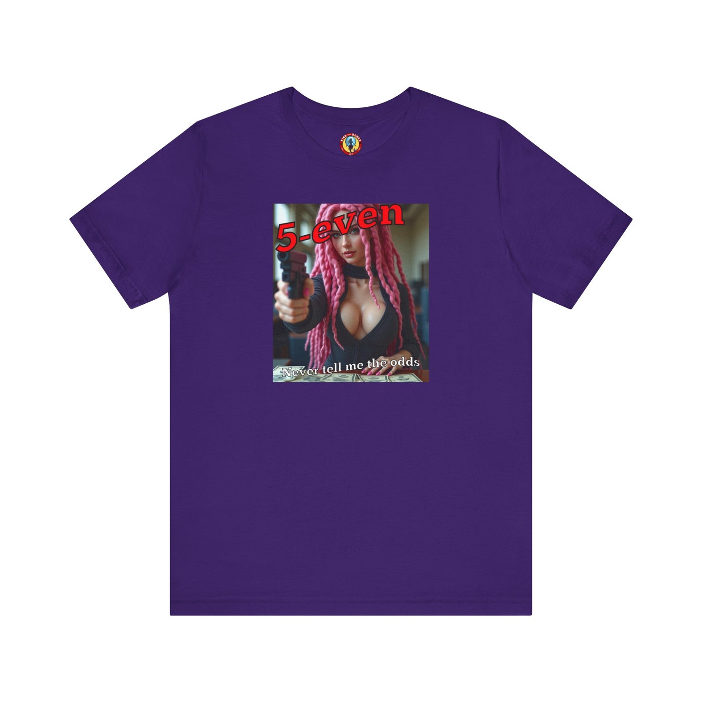 5-even Never Tell Me the Odds - T-shirt