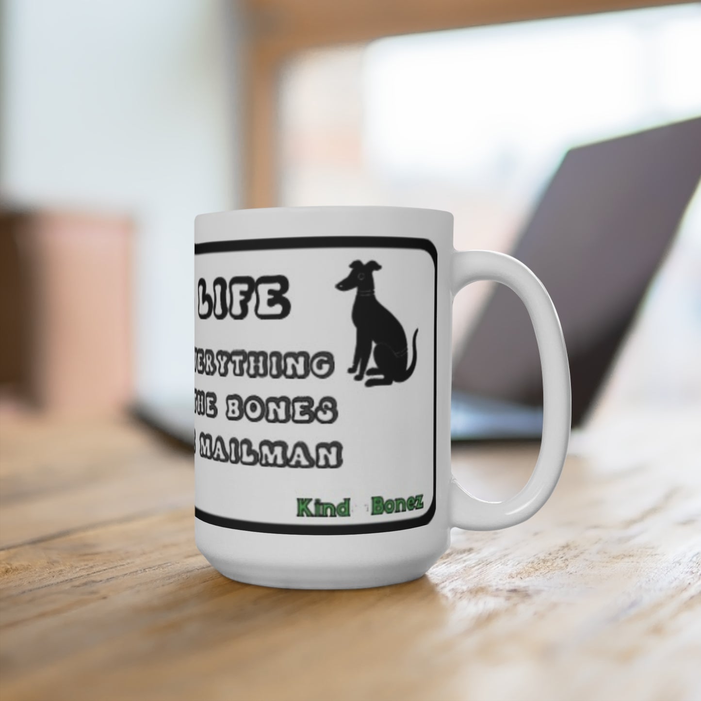 Dog's Life - Pee on Everything, Get all the bones, Hump the Mailman Ceramic Mug for Dog Lovers