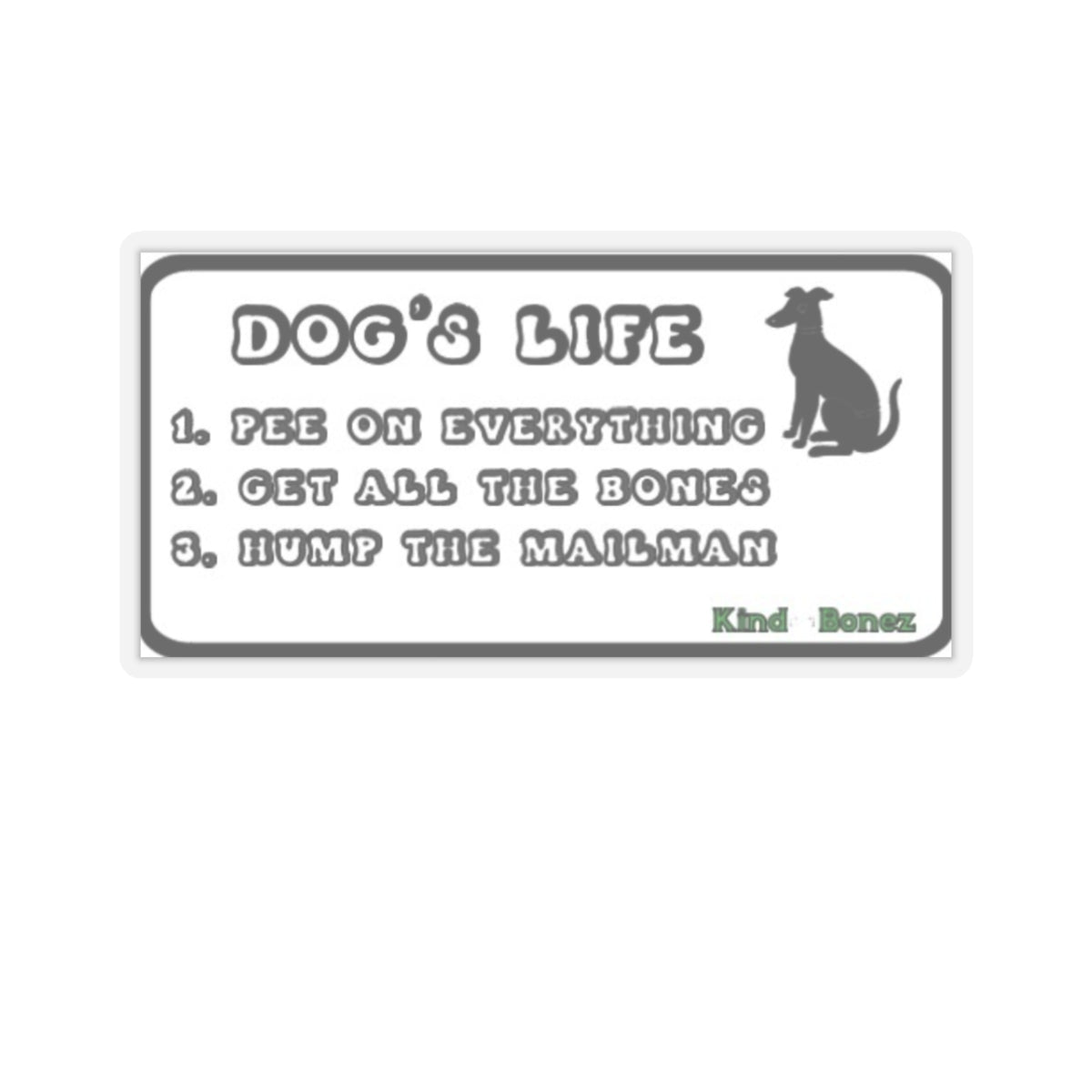 Dog Life Kiss-Cut Sticker
