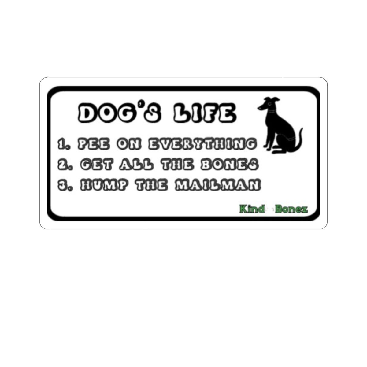 Dog Life Kiss-Cut Sticker