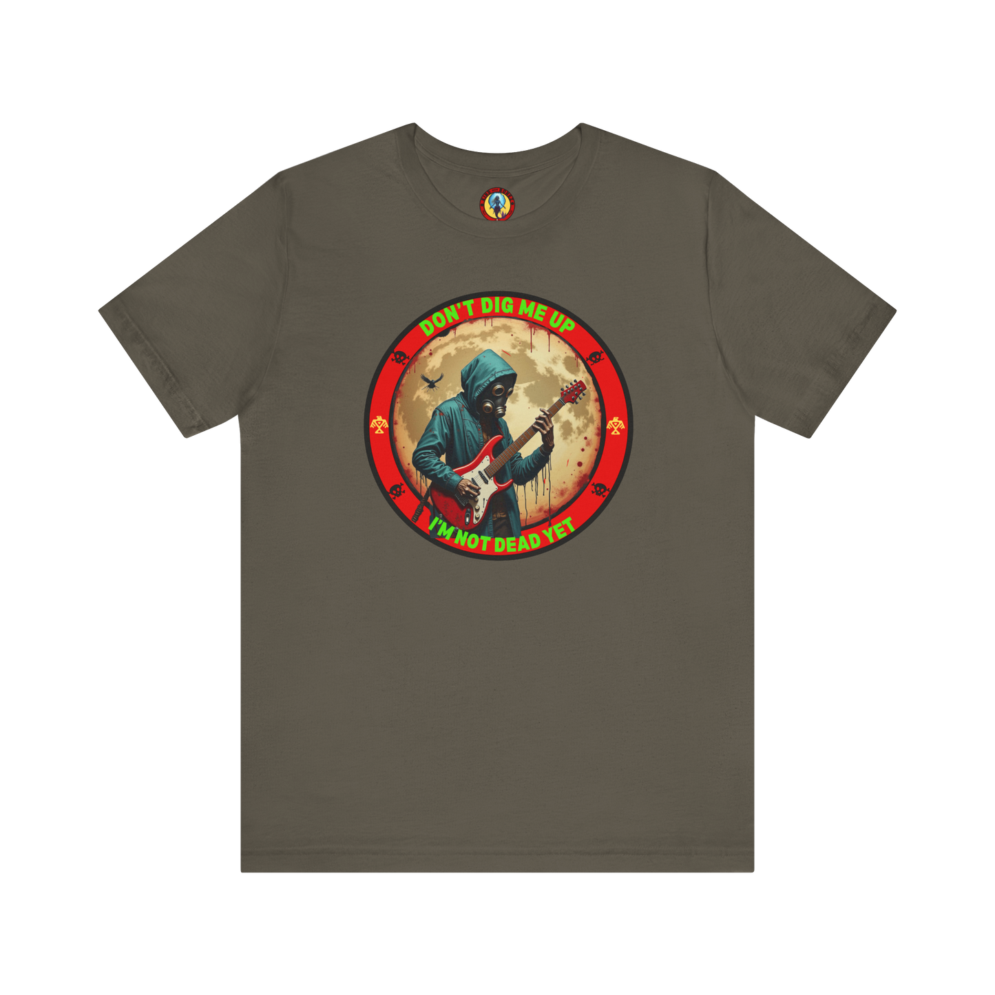 Don't Dig Me Up I'm Not Dead Yet T-Shirt