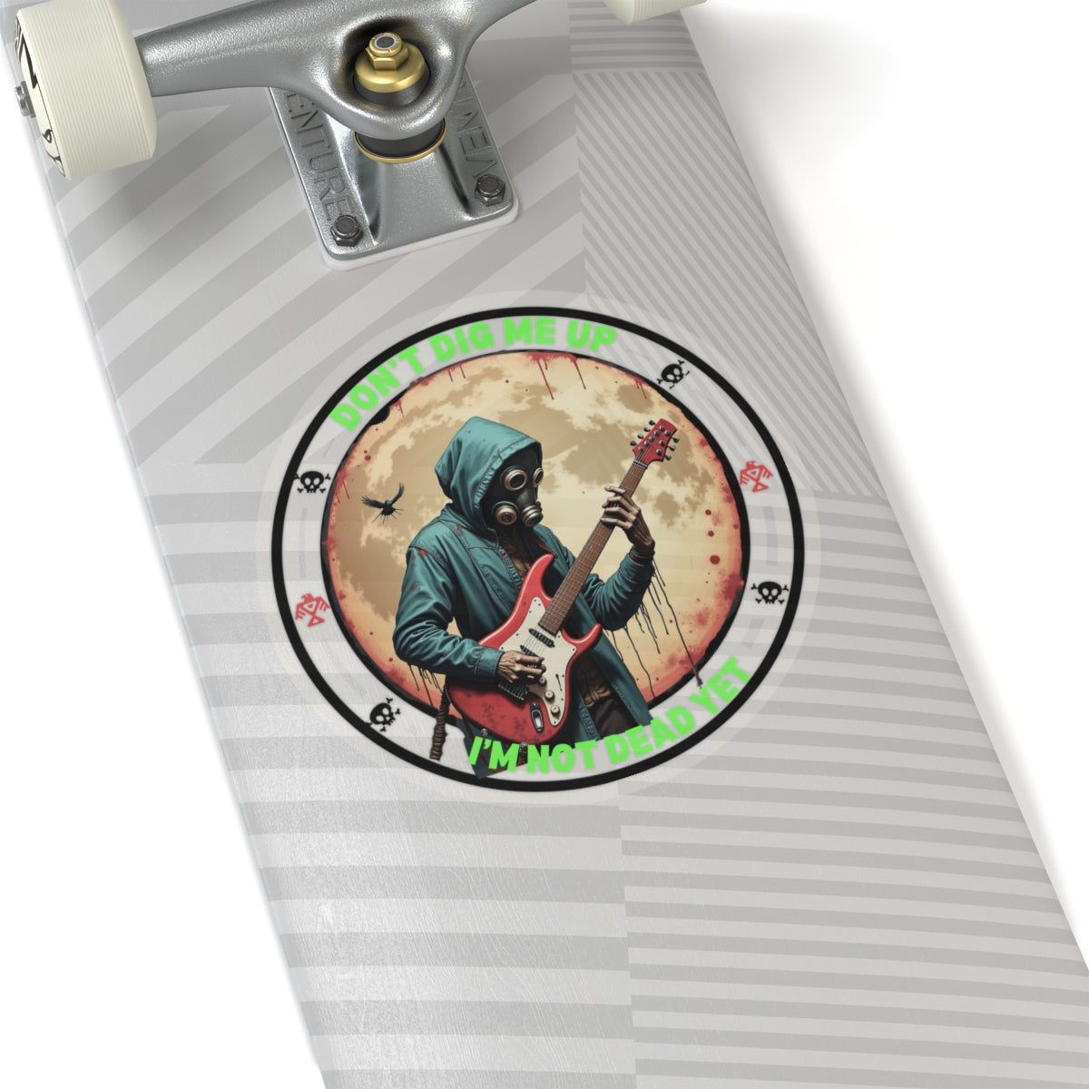Don't Dig Me Up, I'm Not Dead Yet - Stickers