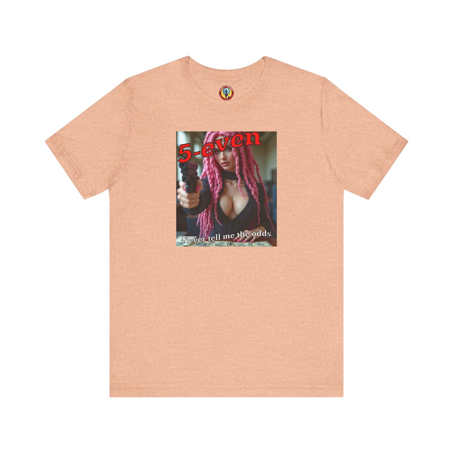 5-even Never Tell Me the Odds - T-shirt