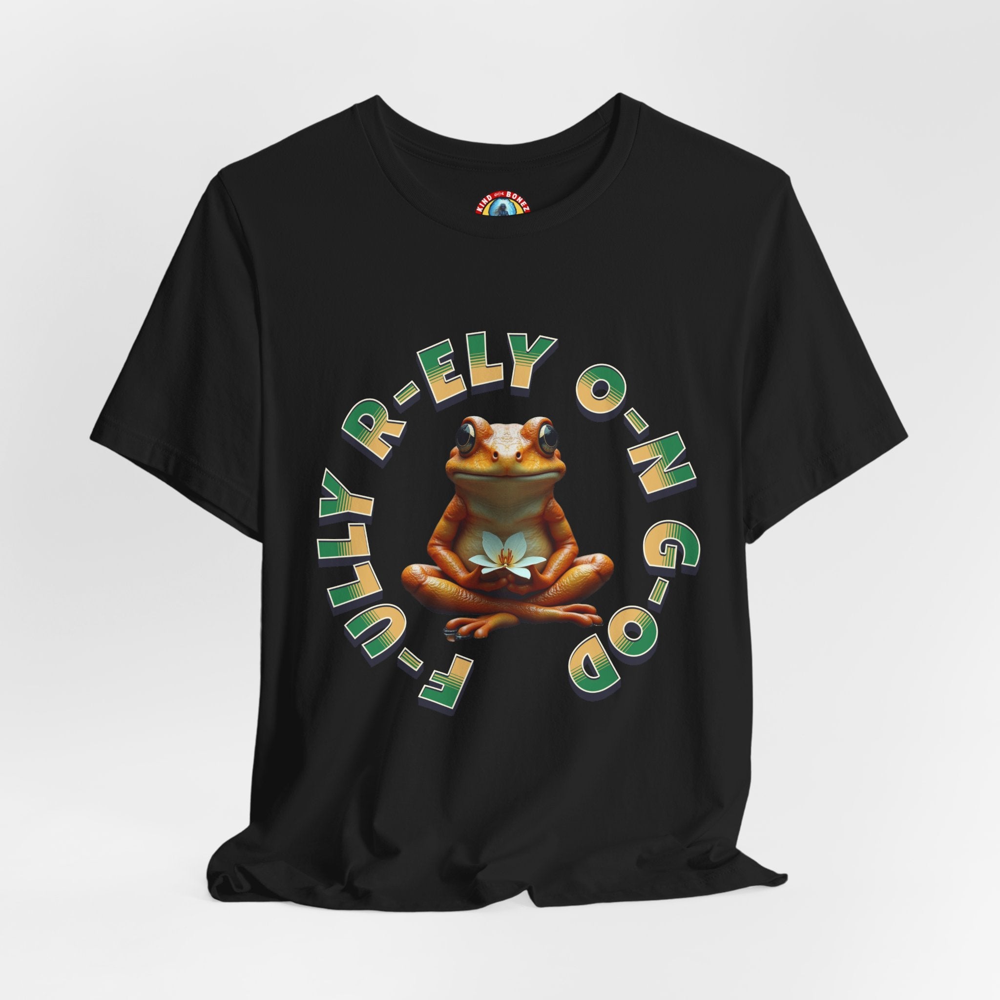 F-ully R-ely O-n G-od - FROG T-shirt