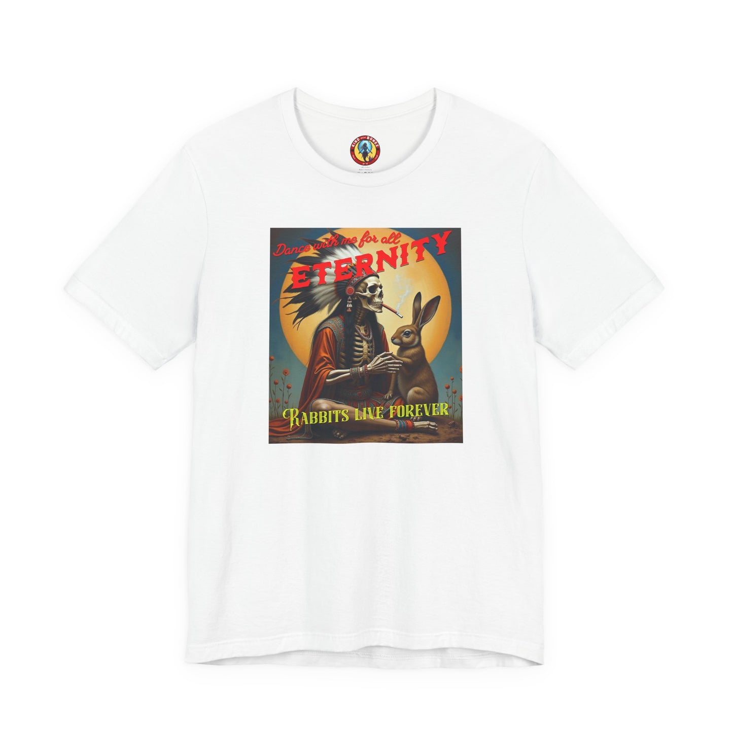 Dance with me for All Eternity - Rabbits Live Forever T-shirt