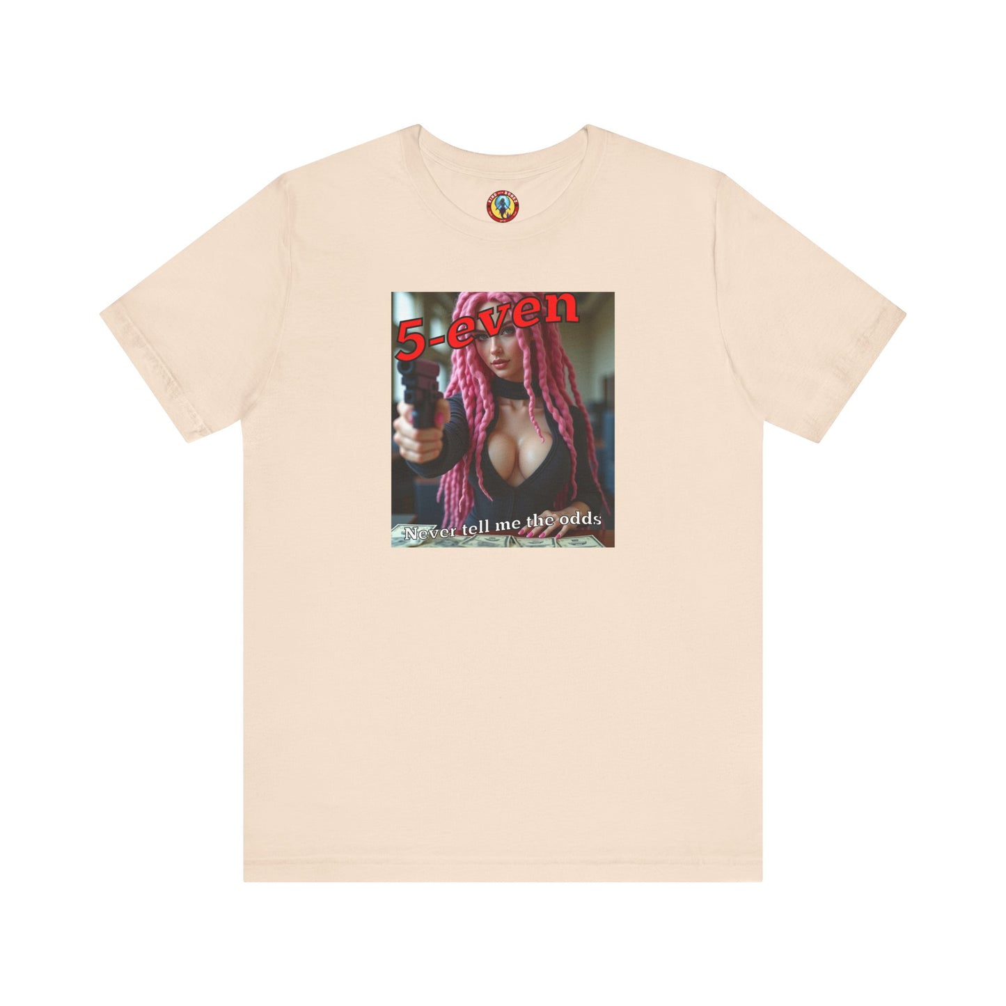 5-even Never Tell Me the Odds - T-shirt