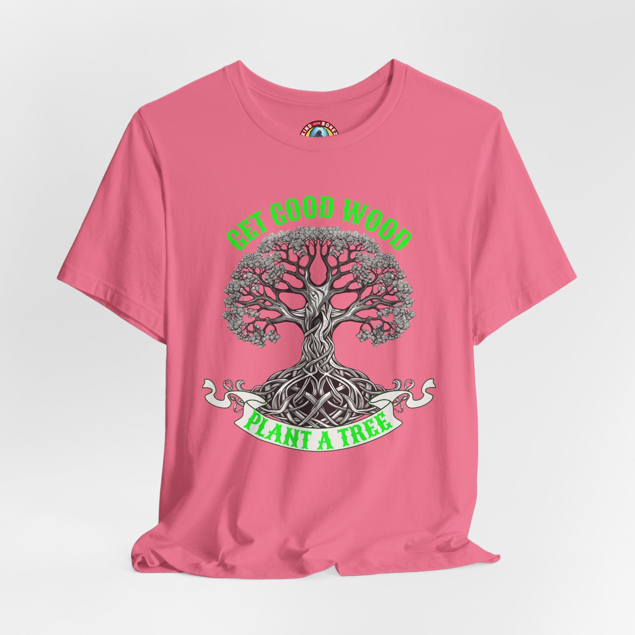 Tree of Life T‑Shirt – "Get Good Wood, Plant a Tree" Eco Graphic Tee