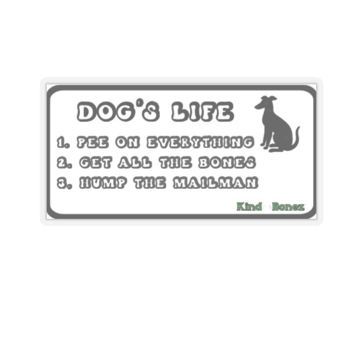 Dog Life Kiss-Cut Sticker