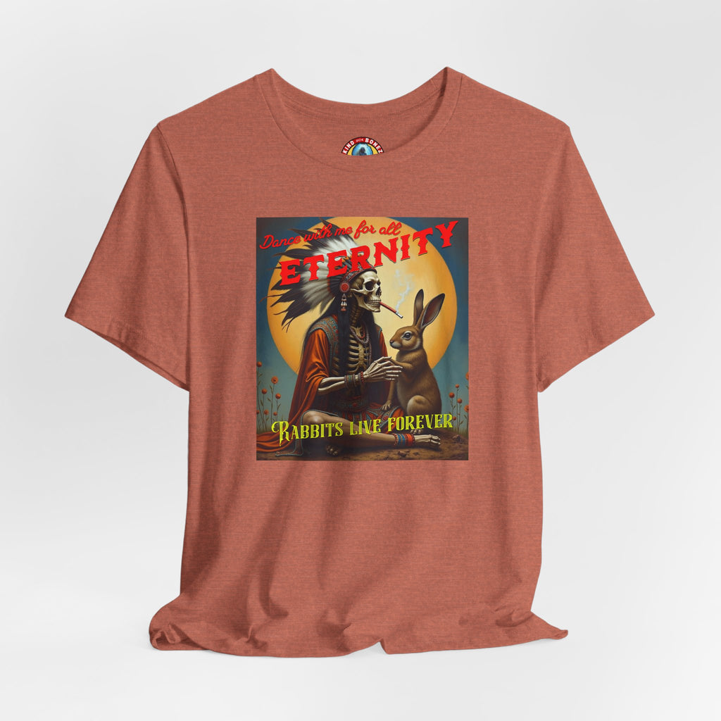 Dance with me for All Eternity - Rabbits Live Forever T-shirt