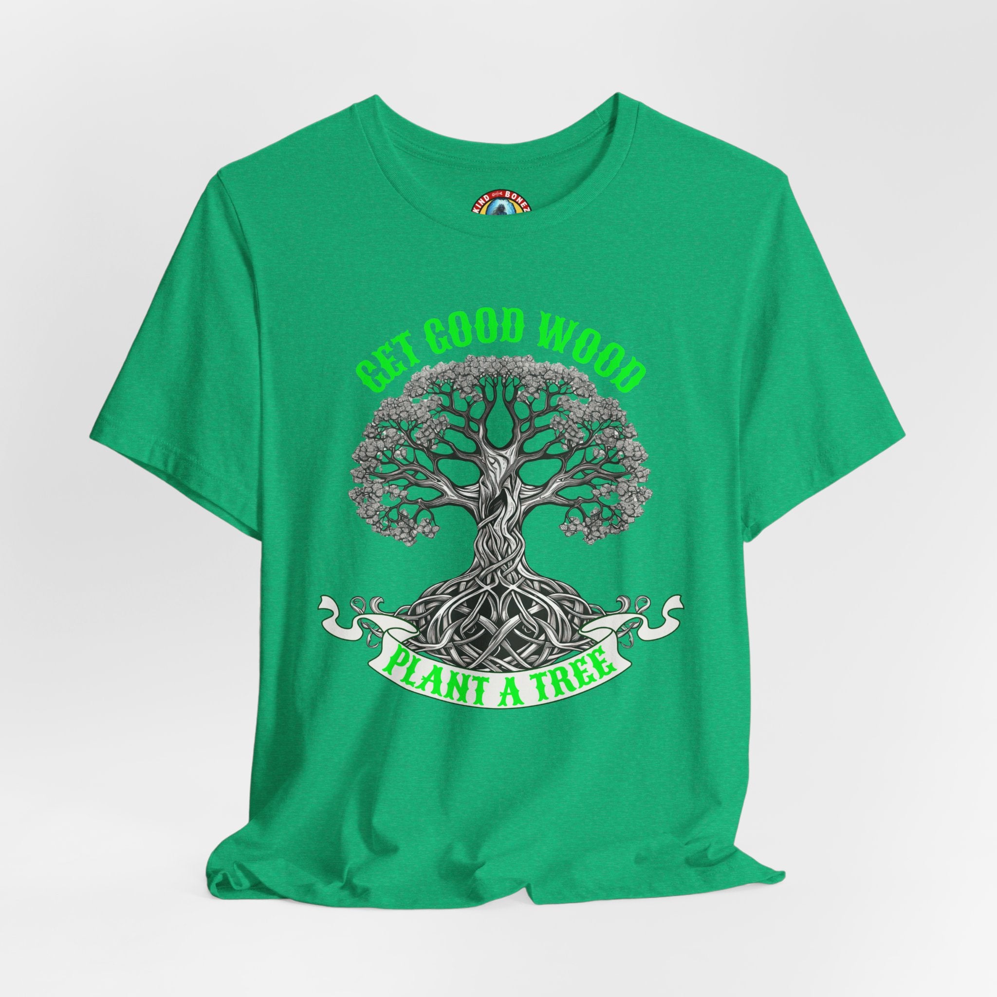 Tree of Life T‑Shirt – "Get Good Wood, Plant a Tree" Eco Graphic Tee