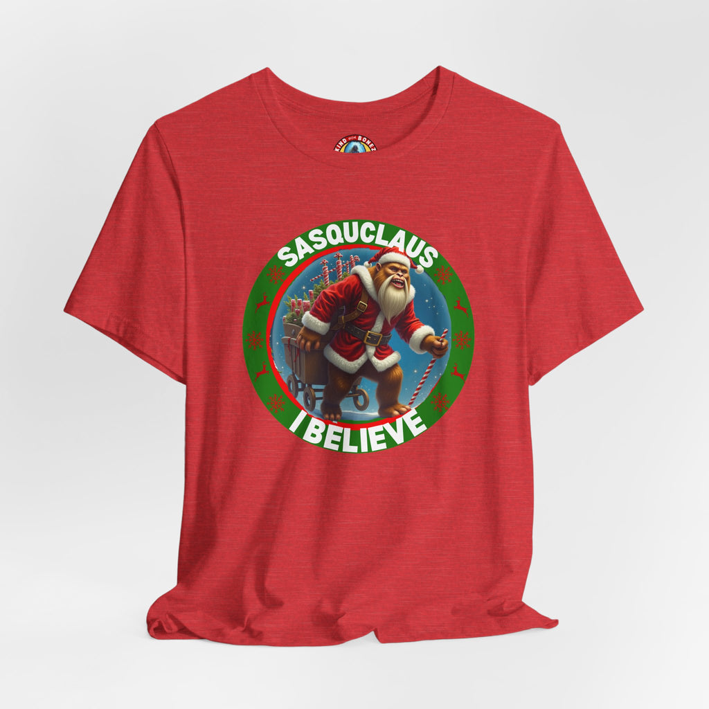 SASQUCLAUS - BIGFOOT - I Believe T-shirt