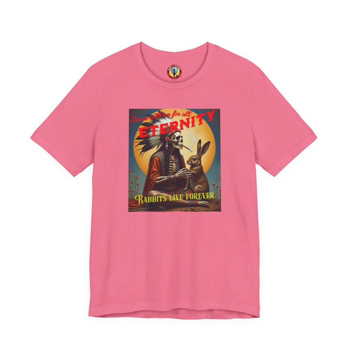 Dance with me for All Eternity - Rabbits Live Forever T-shirt