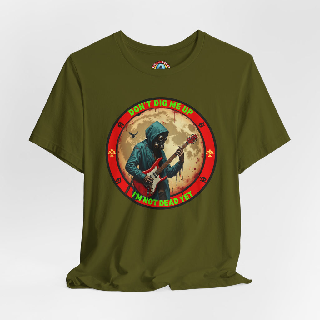 Don't Dig Me Up I'm Not Dead Yet T-Shirt - Zombie Rock - Guitar Tee