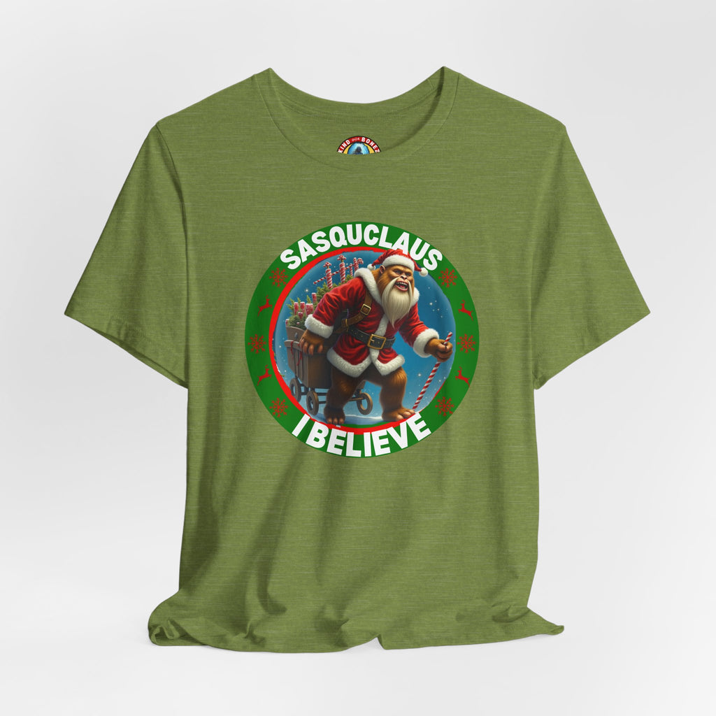 SASQUCLAUS - BIGFOOT - I Believe T-shirt