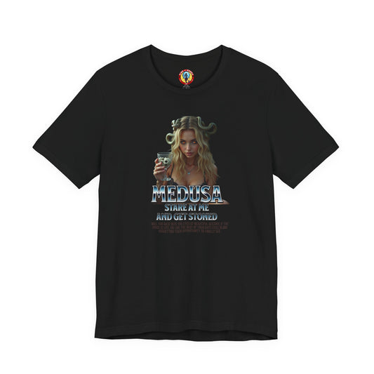 Medusa Stare at me and Get Stoned T-shirt