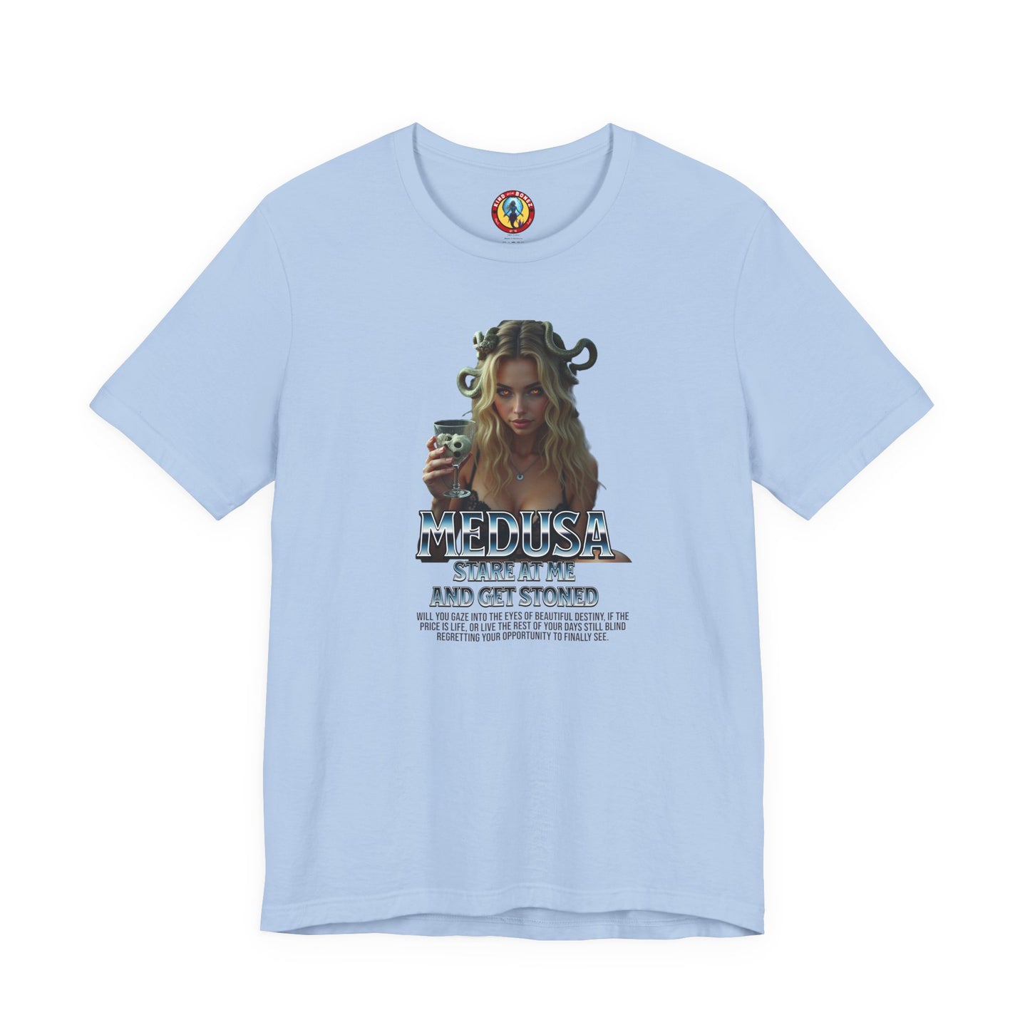 Medusa Stare at me and Get Stoned T-shirt
