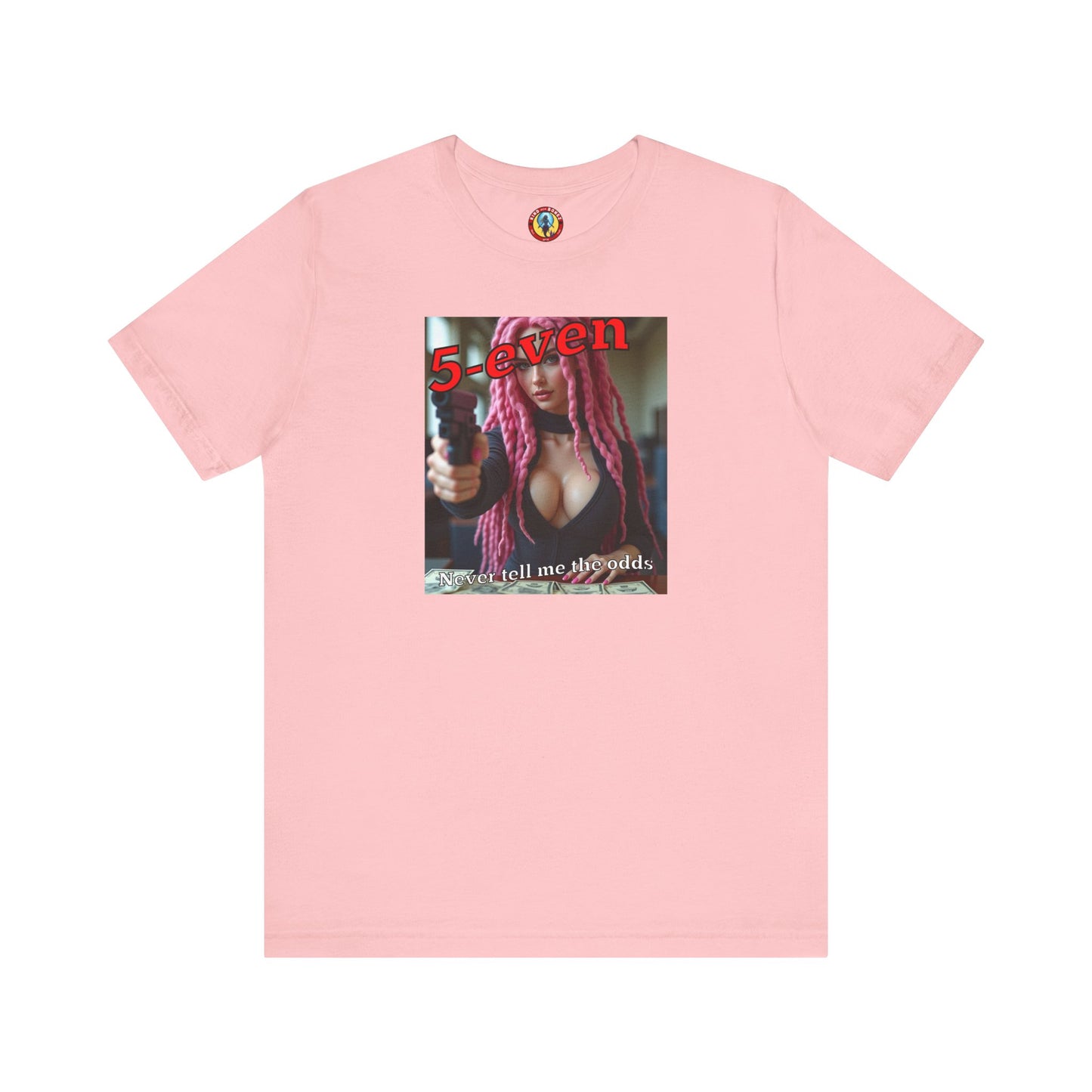 5-even Never Tell Me the Odds - T-shirt