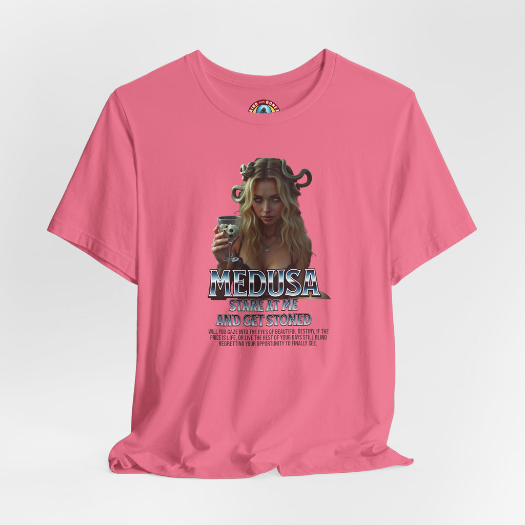 Medusa Stare at me and Get Stoned T-shirt