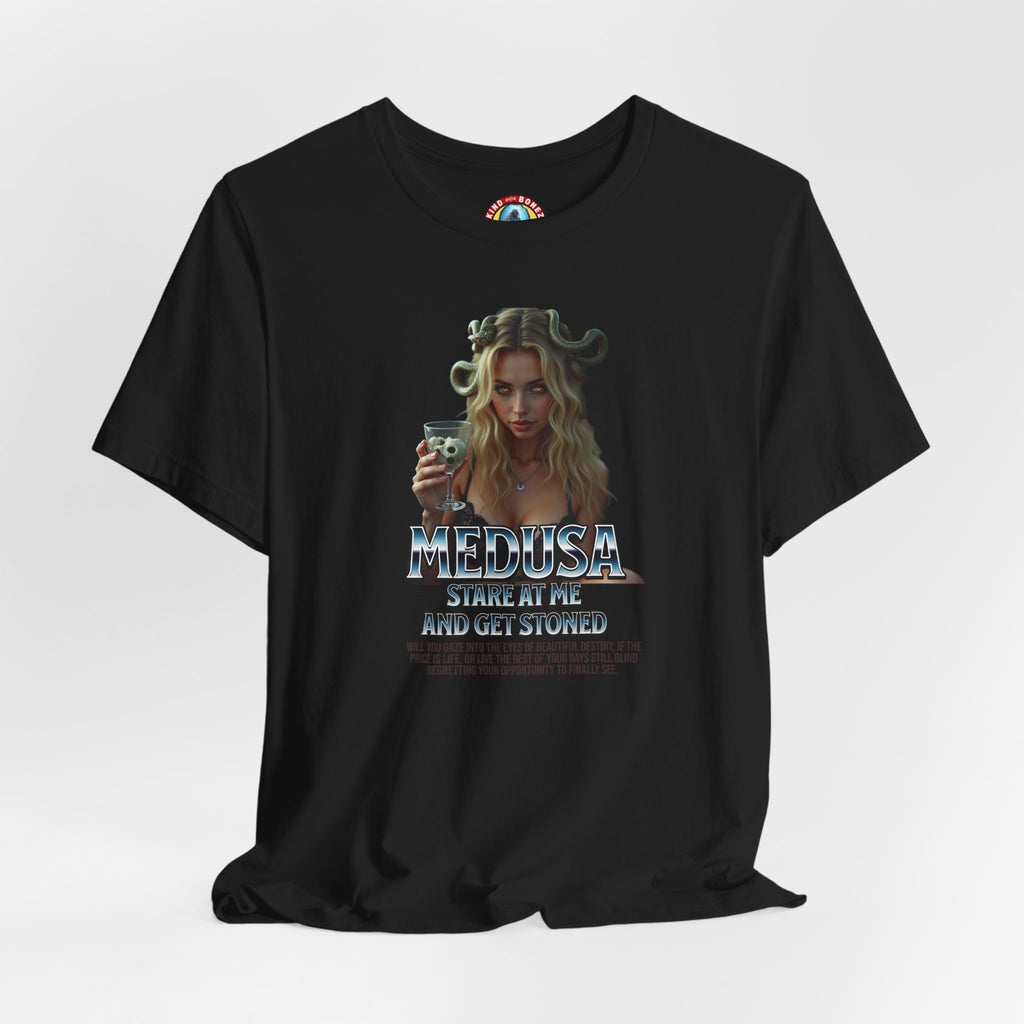 Medusa Stare at me and Get Stoned T-shirt