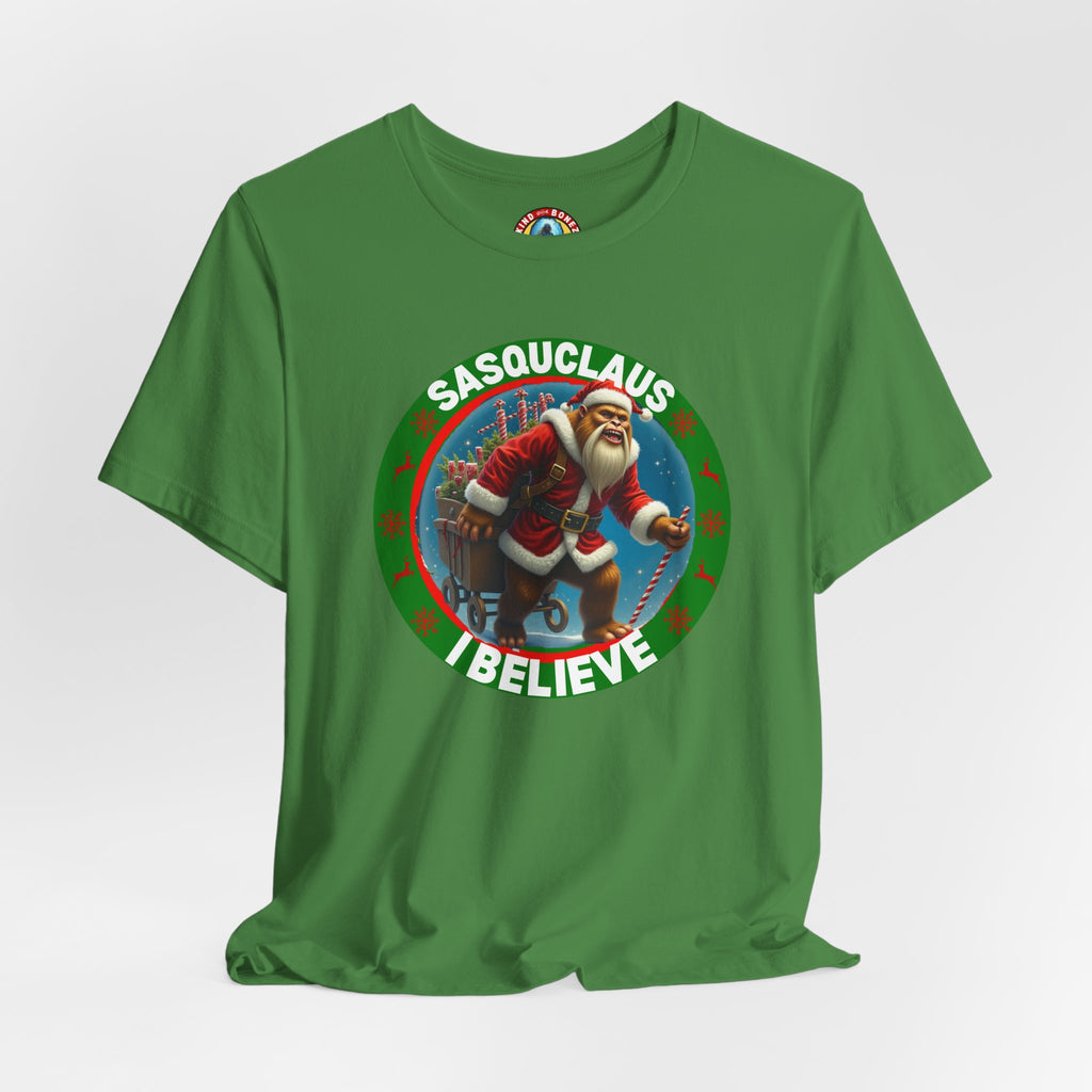 SASQUCLAUS - BIGFOOT - I Believe T-shirt