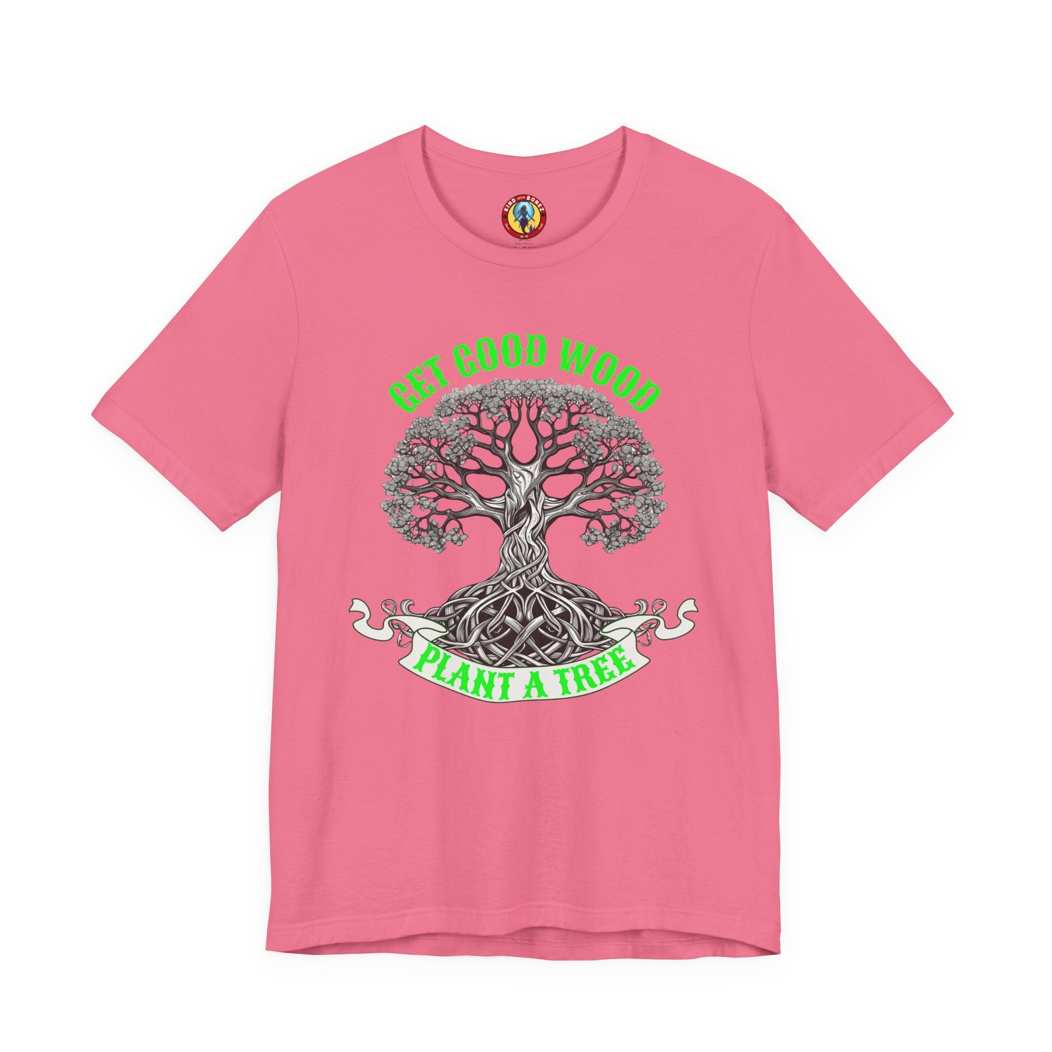Tree of Life T‑Shirt – "Get Good Wood, Plant a Tree" Eco Graphic Tee